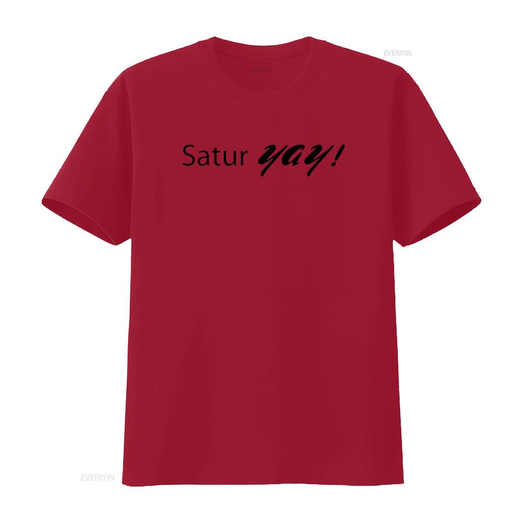 Womens Saturyay Saturday Weekend Party Fun Humor T Shirt White Large vintage Washed homme designer clothes Soft Stretched