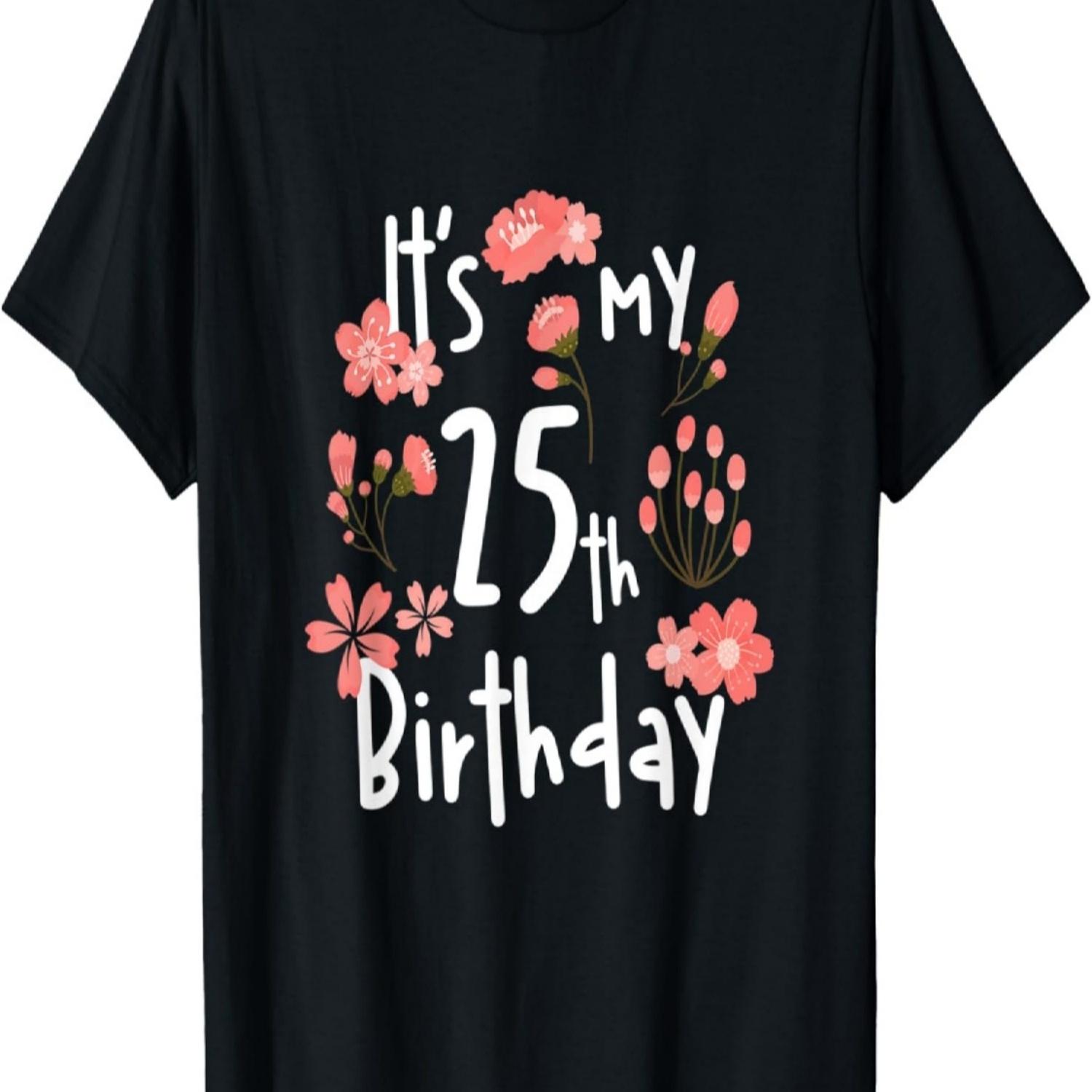 Its My 25th Birthday Shirt Cherry Blossom Happy Birthday T-Shirt S