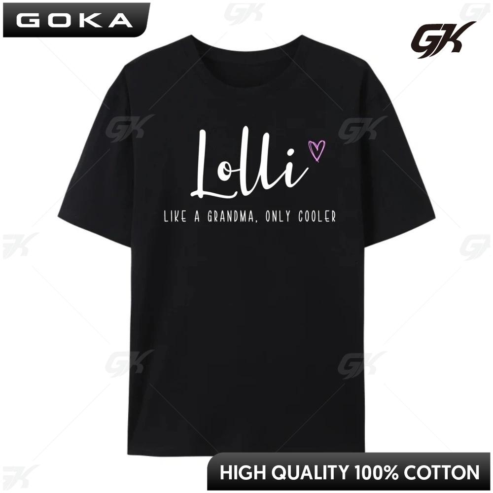 

Lolli Like A Grandma Only Cooler Mother Day Clothing Short Sleeve Graphic TShirt Printed On Round Short Sleeved 4XL
