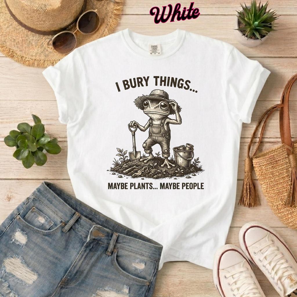 I Bury Things Maybe Plants Maybe People Shirt, Funny Dark Humor Frog Gardener Tee, Creepy Cute Gardening Gift, Gothic Plant Lover T-Shirt