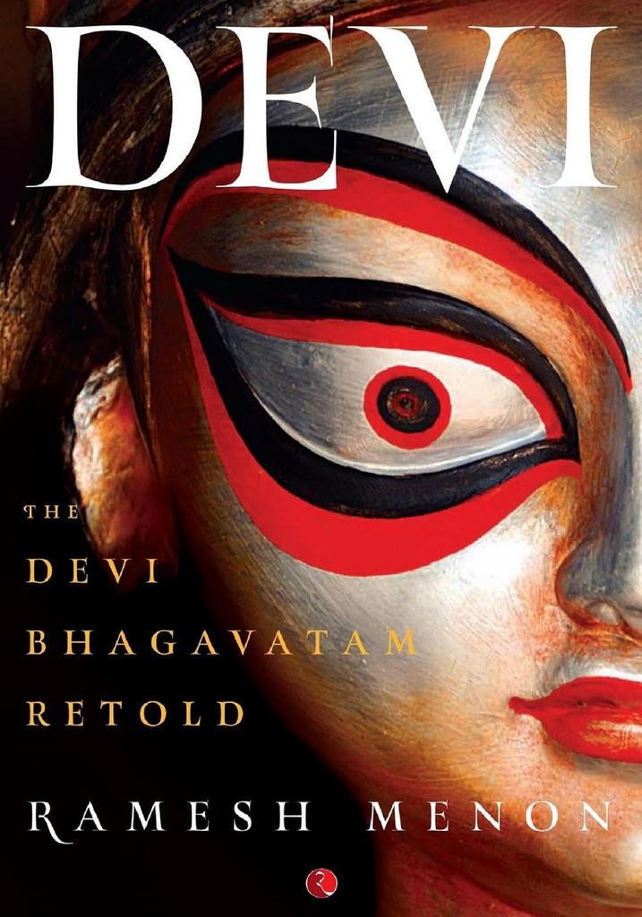 Devi The Devi Bhagavatam Retold - The Devi