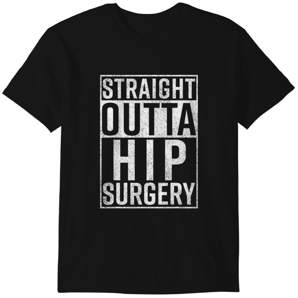 

Straight Outta Hip Surgery T-Shirt Funny Get Well Gag Gift Classic T-shirt 2XL
