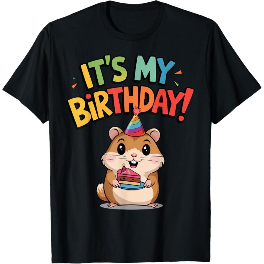 

It s My Birthday Cute Hamster For Kid s Party Celebration T-Shirt S