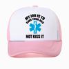 Paramedic Emergency hat My Job Is To Save Your Ass Not Kiss It cap summer Breathable baseball caps casual mesh trucker hat