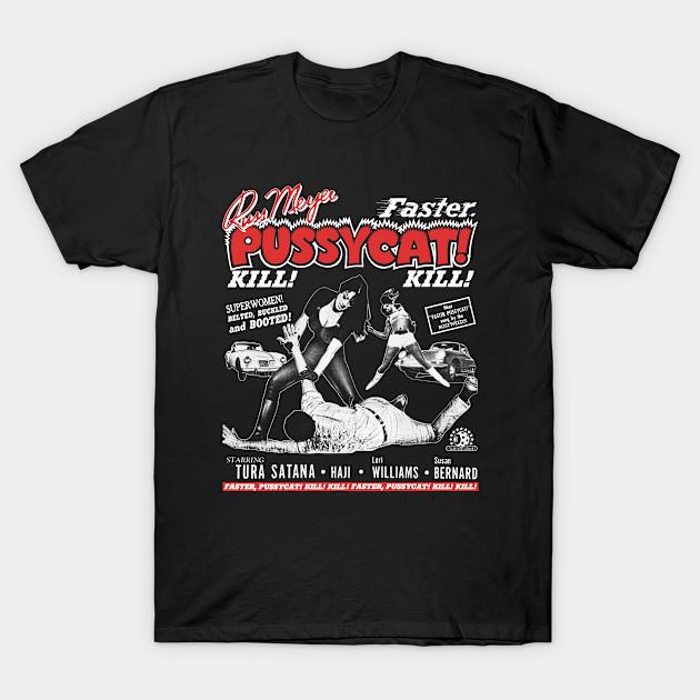 

Men Black Print T-shirt Faster Pussycat Kill Kill, Russ Meyer, Sexploitation No-Cut Transfer Paper Print Cotton Tshirt M чорний