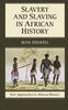 The Slavery and Slaving In African History Book