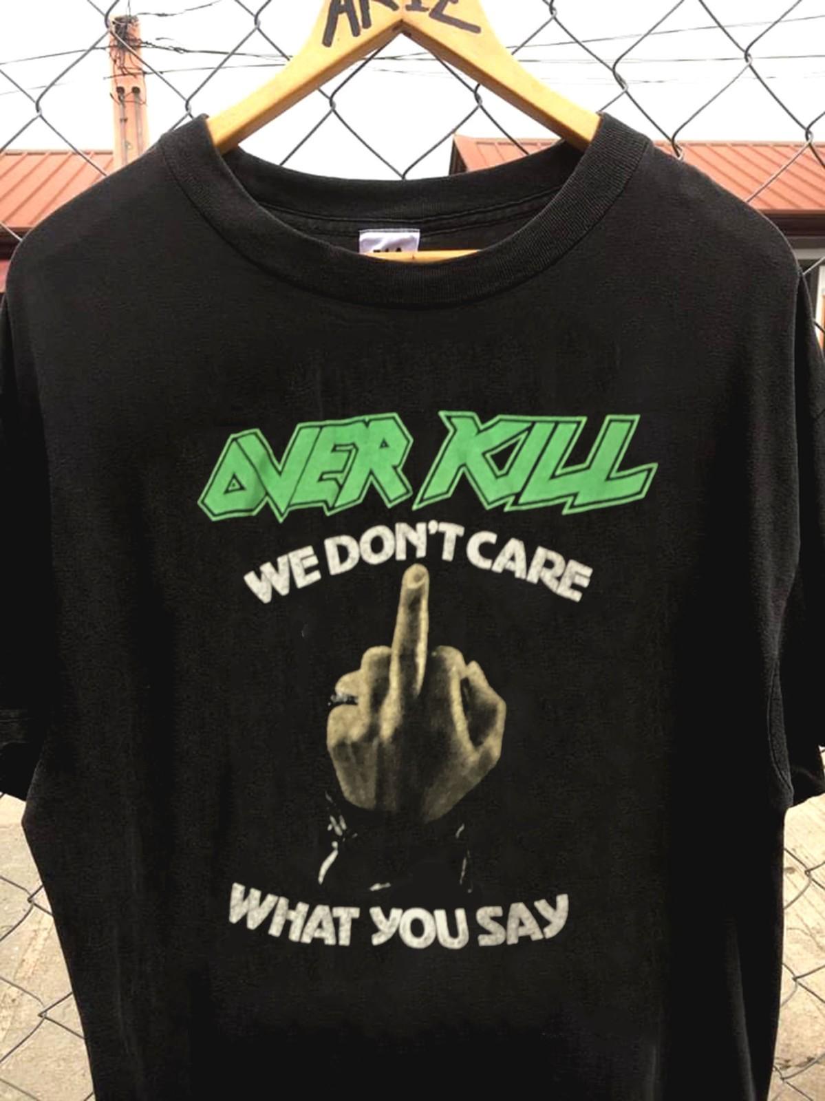 Overkill “We Don’t Care What You Say” vtg black tshirt S-5XL QT7365 L