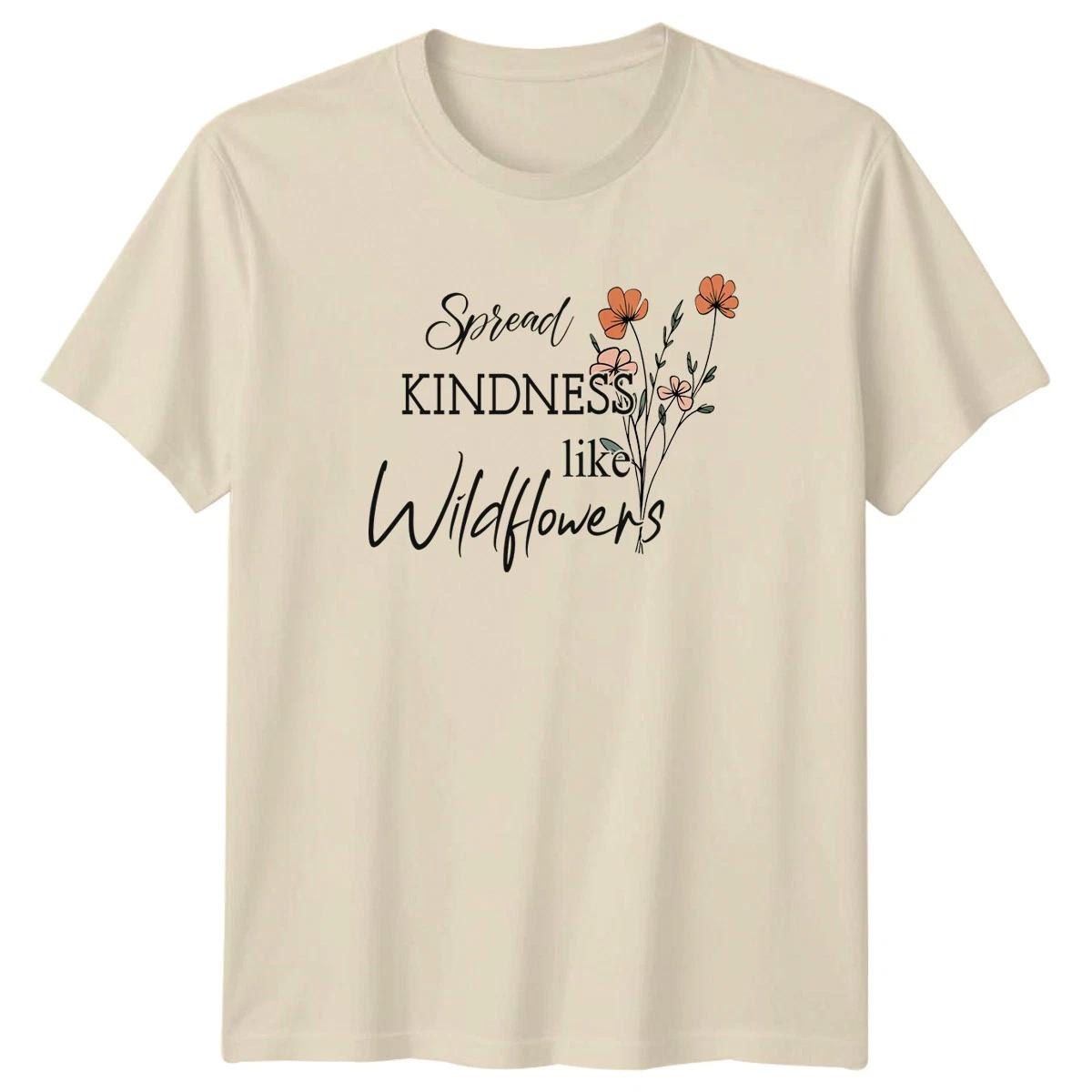Spread Kindness Like Wildflowers T-Shirt Kindness Floral Inspirational Birthday S