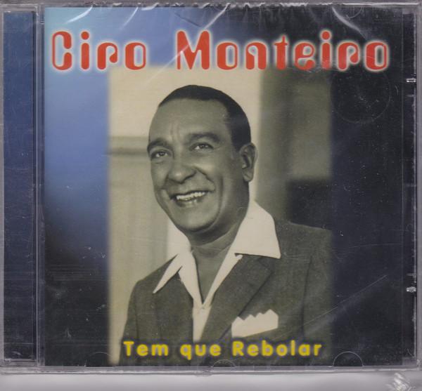 

CD CIRO MONTEIRO - Tem Que Rebolar 21015 Inter CD Record 2001 Brazil ObiLatin Used