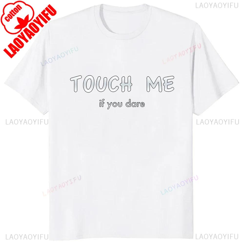 Sorry You Had A Bad Day You Can Touch Meunisex Printed T Shirts Cotton Funny Unisex Clothes Y2k Trendy Fashion Tshirt Adult Tops