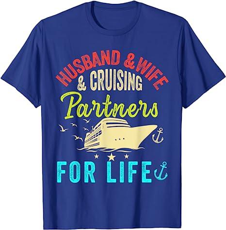 Cruise Ship Husband and Wife Cruising Partners for Life TShirt Life Cruise Trip Squad Graphic Tee Tops Vacation Holiday Clothes