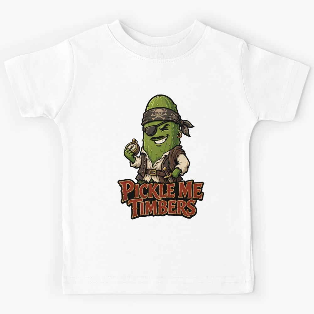 funny inappropriate pickles Pickle Me Timbers Kids T-Shirt 120