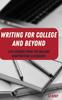 The Writing for College and Beyond : Life Lessons from the College Composition Classroom : 1 Book