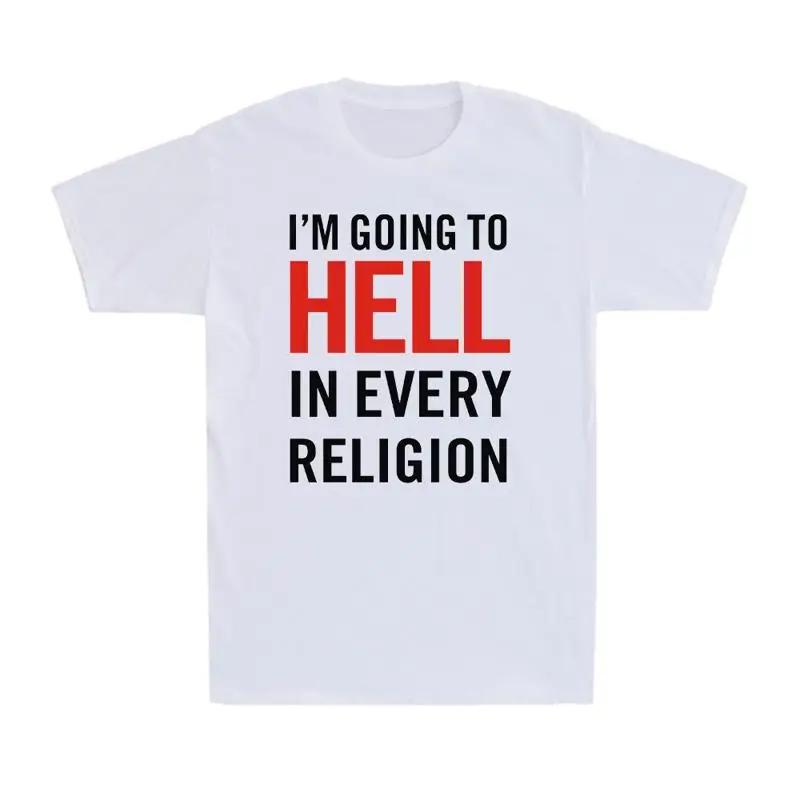 Im Going To Hell In Every Religion Funny Faith Vintage Unisexs T Shirt