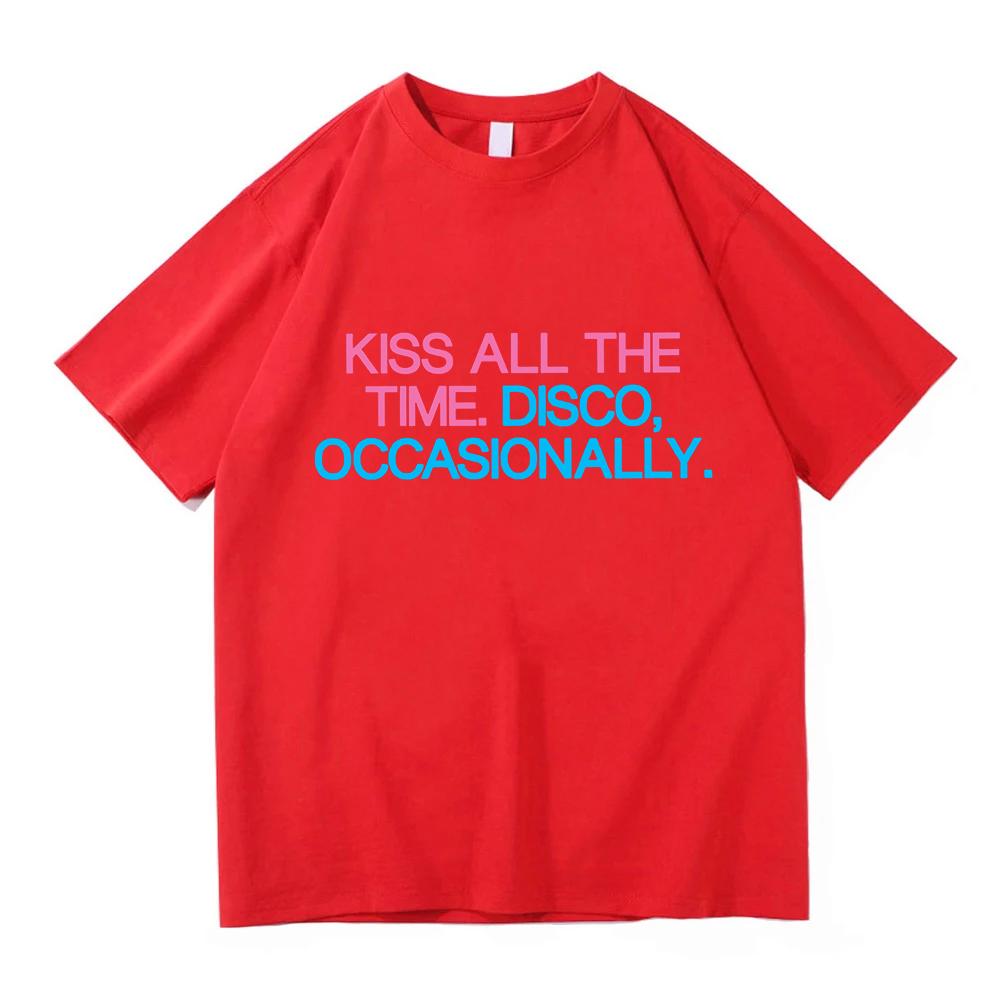 Kiss All The Time. Disco Occasionally T Shirts 100% Cotton Short Sleeve Prevalent Streetwear T-shirts High Quality Tees Shirts