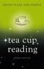 The Tea Cup Reading, Orion Plain and Simple Book