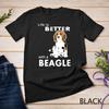 Life Is Better with a Beagle T-shirt for Beagle Lovers Unisex T-shirt