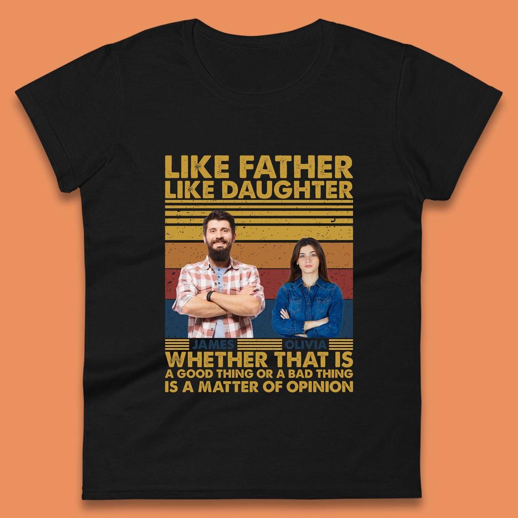 Personalised Like Father Like Daughter Womens T-Shirt Mens Tops Tees Unisex