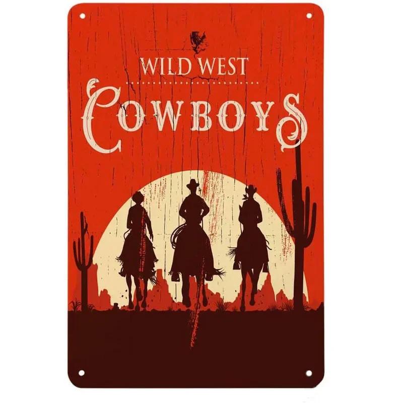 Wild West Cowboys Vintage Metal Tin Signs Wall Decor for Home Garden Garage Man Cave Bars Cafe Clubs Retro Posters Plaque