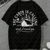 The Cabin Is Calling and I Must Go Winter Cabin Print T Shirt Unisex Women Tee Trendy Streetwear Cotton Tops Retro Graphic Gift Tee