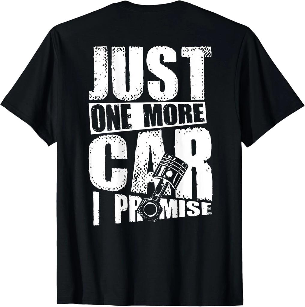 Just One More Car I Promise _on back_ Tee Gift Unisex T-Shirt