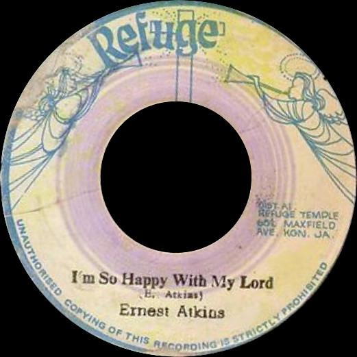 

7inch Record ERNEST ATKINS Im So Happy With The Lord God An NONE Refuge Jamaica Reggae Ska Dub Used