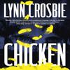 Chicken by Lynn Crosbie Paperback Book 9781487002862