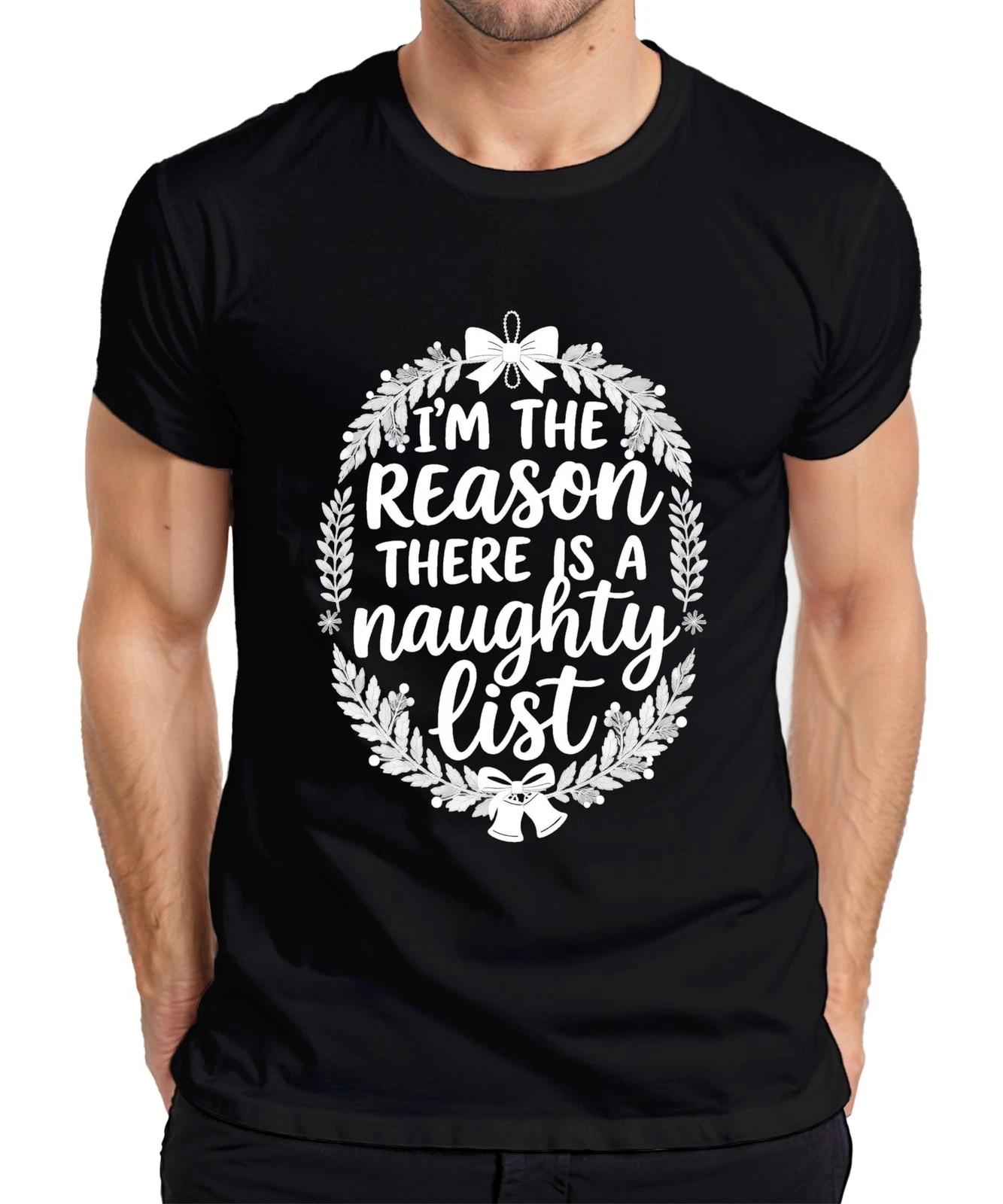 I m the reason there is a naughty list Weihnachten Weihnachtsmann Herren T-Shirt L