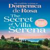 The Secret of Villa Serena by Domenica De Rosa Paperback Book 9781529434378