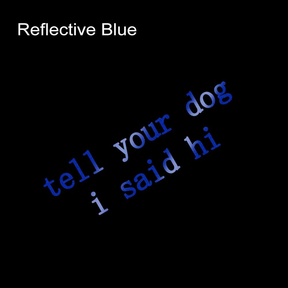 Tell Your Dog I Said Hi Letter Sticker Car Window Creative Self-Adhesive Vinyl Film Decals Graphics Trucks Decor Accessories