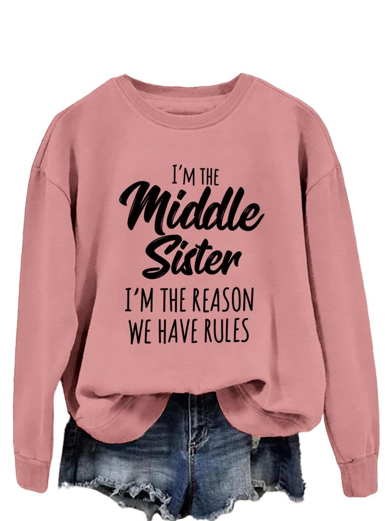 European & American Trend: "I'm the Middle Sister" Letter Print Pullover Hoodie - Autumn Long Sleeve Versatile Shirt