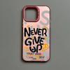 Phone Case Fashion Never Give Up For iPhone 17 16e 16 15 14 13 12 11 mini Pro Max X XR XSMAX Air Plus Anti Fall Matte Back Cover