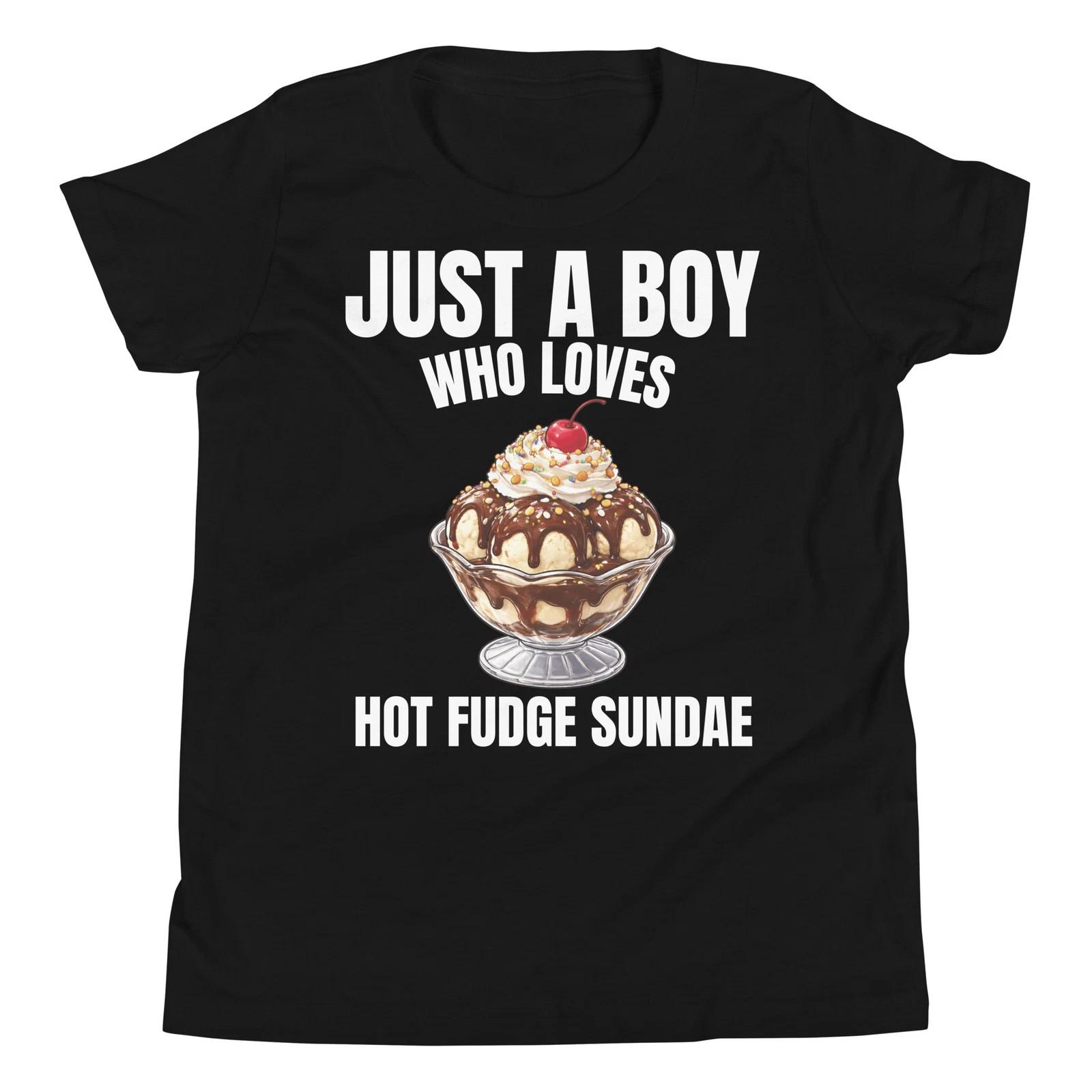 

Just a Boy who Loves Hot Fudge Sundae Ice Cream Lover Youth T-Shirt 140
