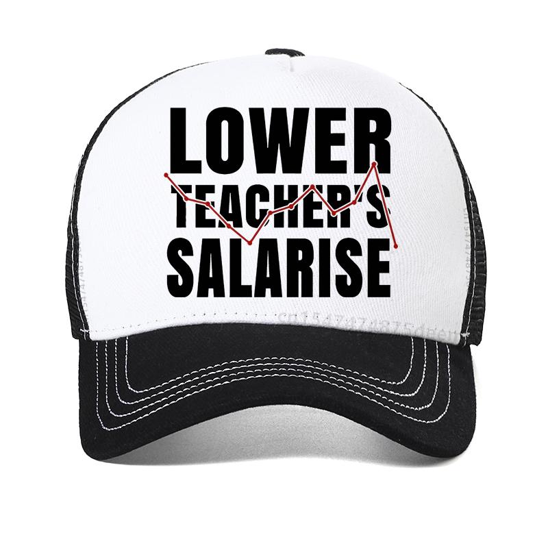 Funny Lower Teacher Salaries Print Baseball Cap Unisex Women Humorous Letters Street Hip Hop Hat Breathable Mesh Snapback Hats