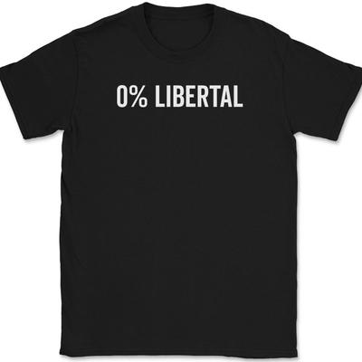 0% Liberal T-Shirt Funny Conservative Republican Political Humor Text Tee