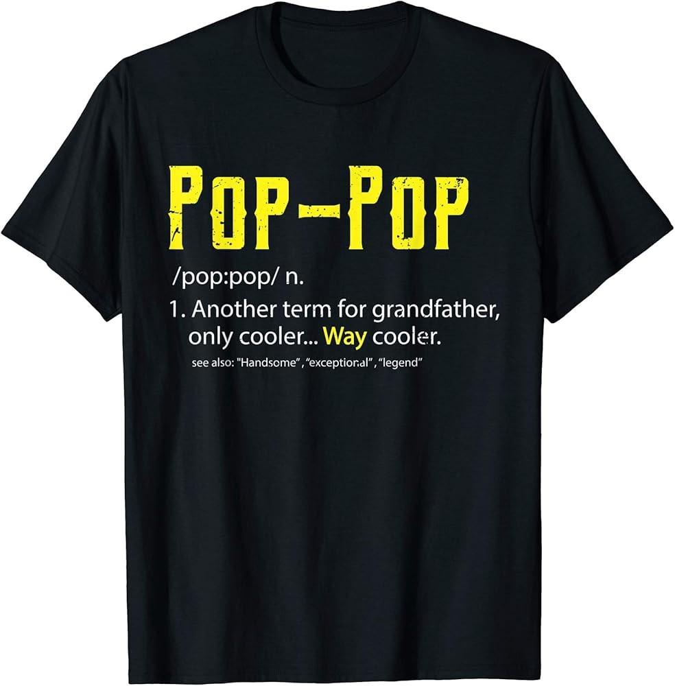 Christmas Pop Shirts for Grandpa Pop Pop Definition TShirt Unisex T-Shirt XL