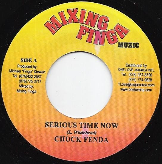 

7-дюймовая пластинка CHUCK FENDER - Serious Time Now NONE Mixing Finga Mu 2004 Ямайка Регги, Ска и Даб Б/У