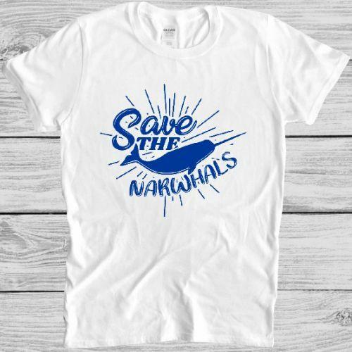 

Save The Narwhals T Shirt Funny Animal Cute Vintage Narwhal Saying Tee M52 4XL