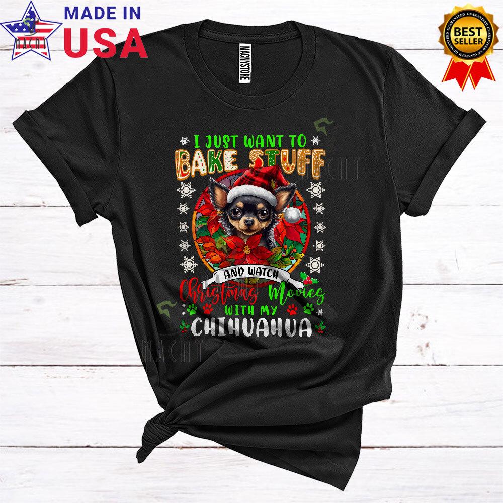 Bake Stuff And Watch Christmas Movies With My Chihuahua Santa Floral T-Shirt XL