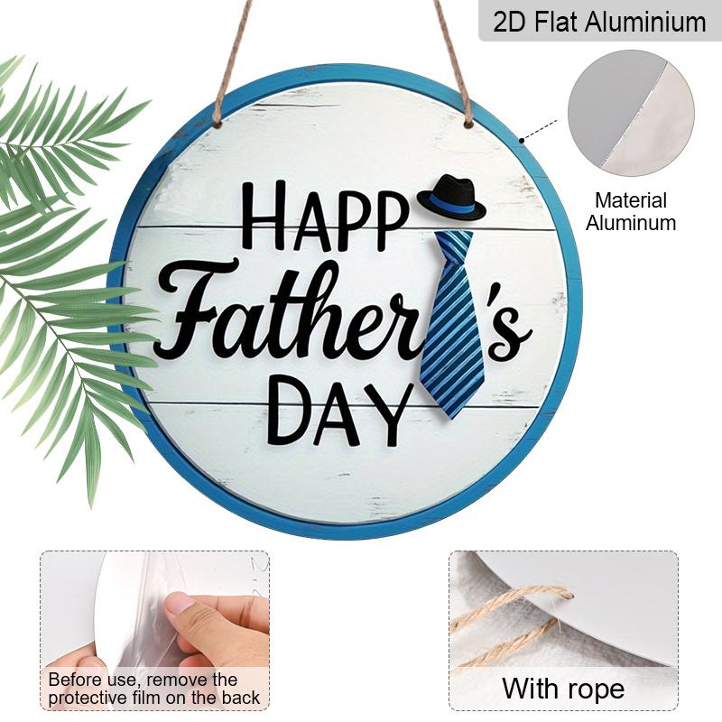 2D Flat 1pc, 8x8 in, Happy Father's Day circular aluminum metal sign, suitable for terraces, porches, garages, homes, cafes, men's caves, shops