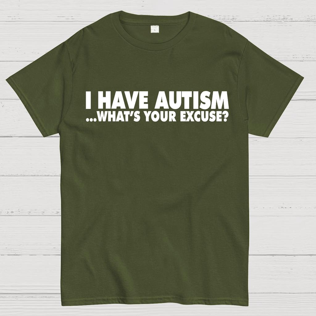 I Have Autism What's Your Excuse Cotton Summer Casual Cool Loose T-Shirt