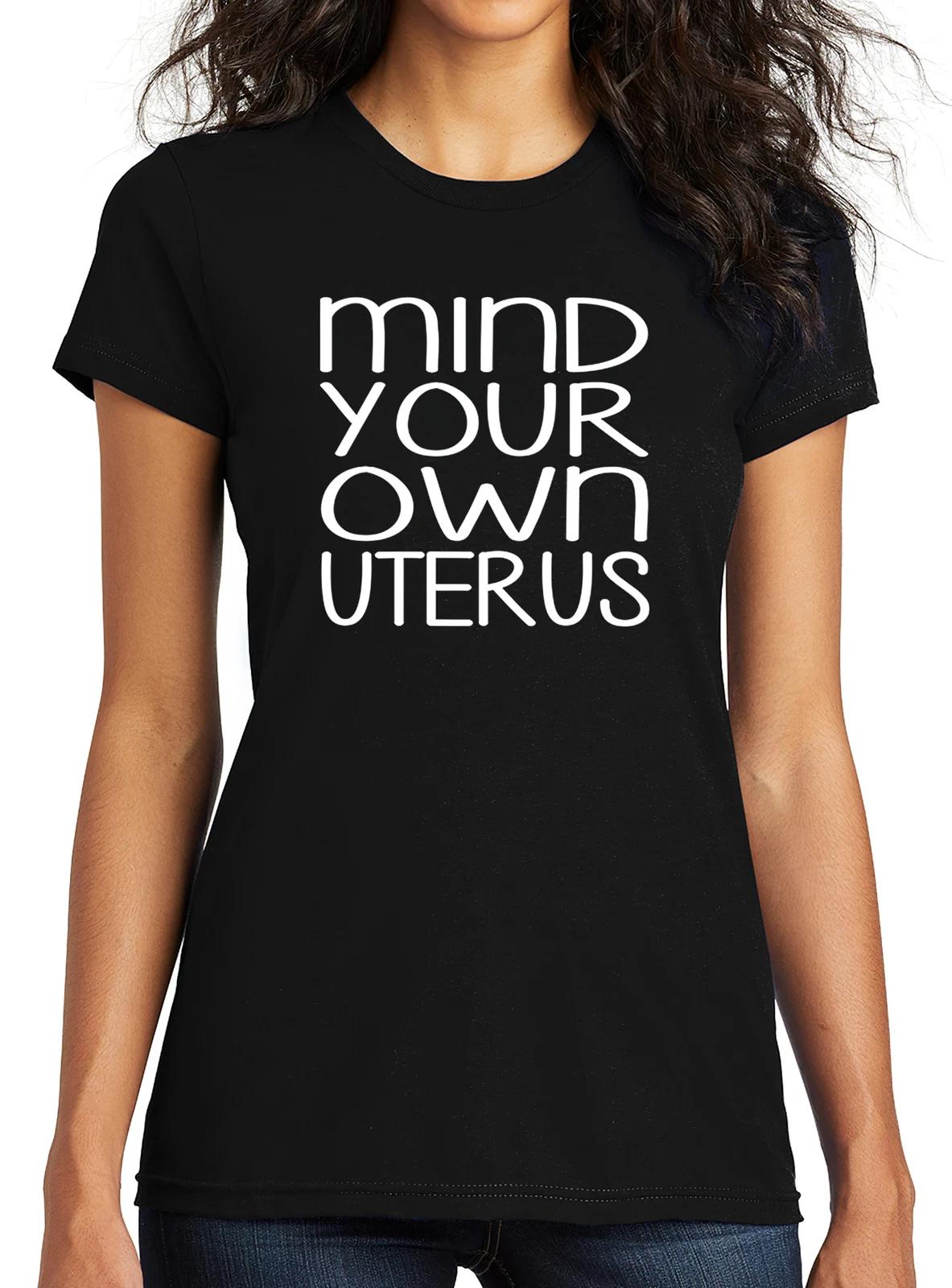Mind Your Own Uterus T-Shirt My Choice Abortion Rights Political Protest Baby S