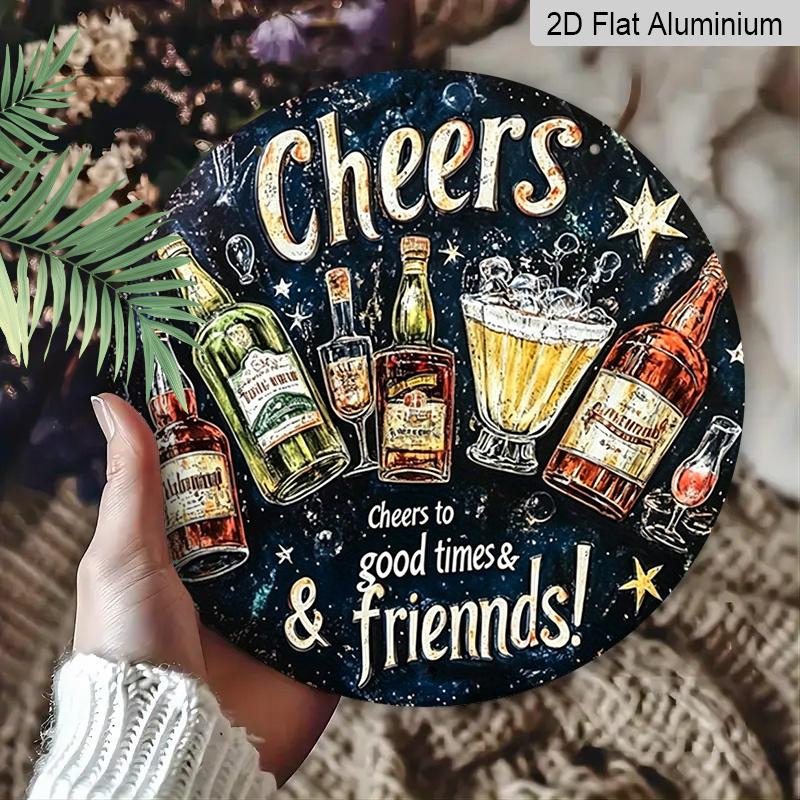 2D Flat, 1pc Vintage Metal Aluminum Sign "Cheers To Good Times & Friends" - Round Wall Art with Bottles & Glasses Design, Aluminum Frameless Decor