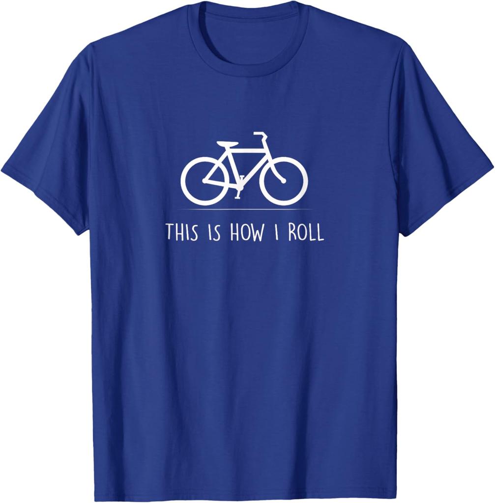 This Is How I Roll TShirt Funny Cycling Bicycle Gift TShirt Casual Sport Cycling Tee
