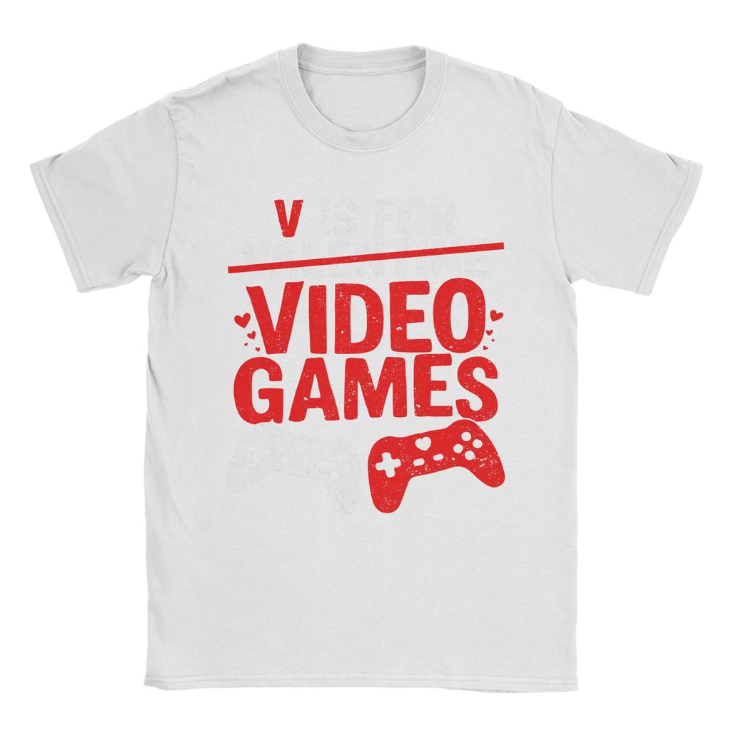 Humor V is for Video Games Funny Valentines Gamer TShirts for Unisex Round Collar Cotton T Shirt Short Sleeve Tees Party Tops