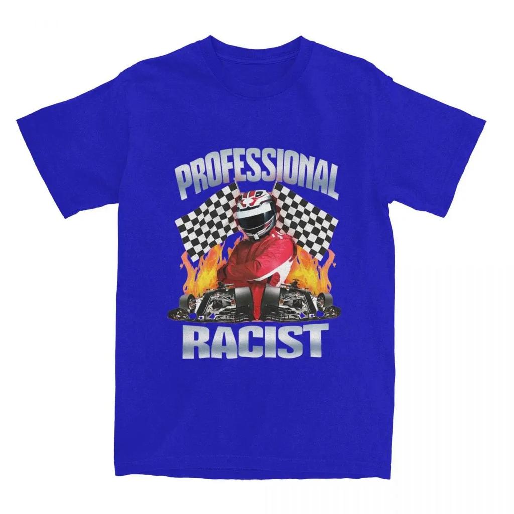 Professional Certified Racist Racing Meme T-Shirt Unisex Cotton Clothing Harajuku Oneck Short Sleeve High Quality Casual Tee Top