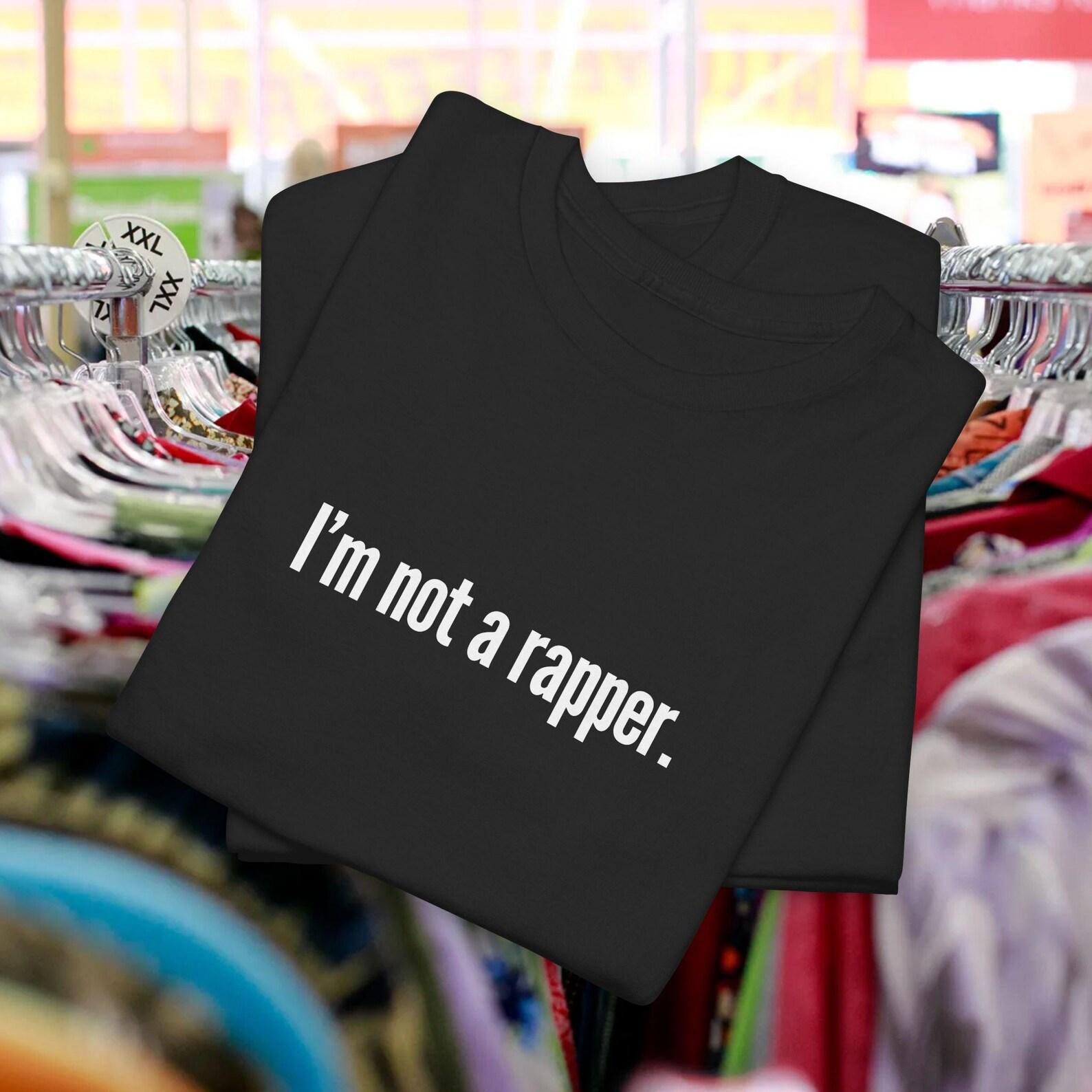 I m not a rapper T shirt | MinimalisT shirt S