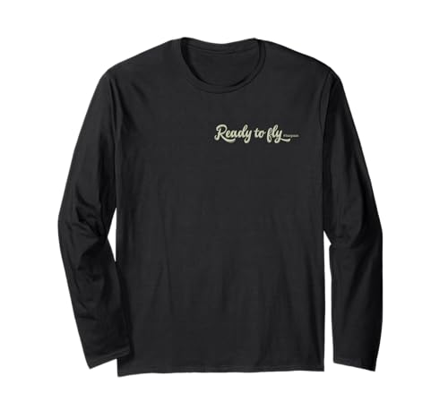 Rapture Ready to Fly End Times Encouragement Long Sleeve T-Shirt