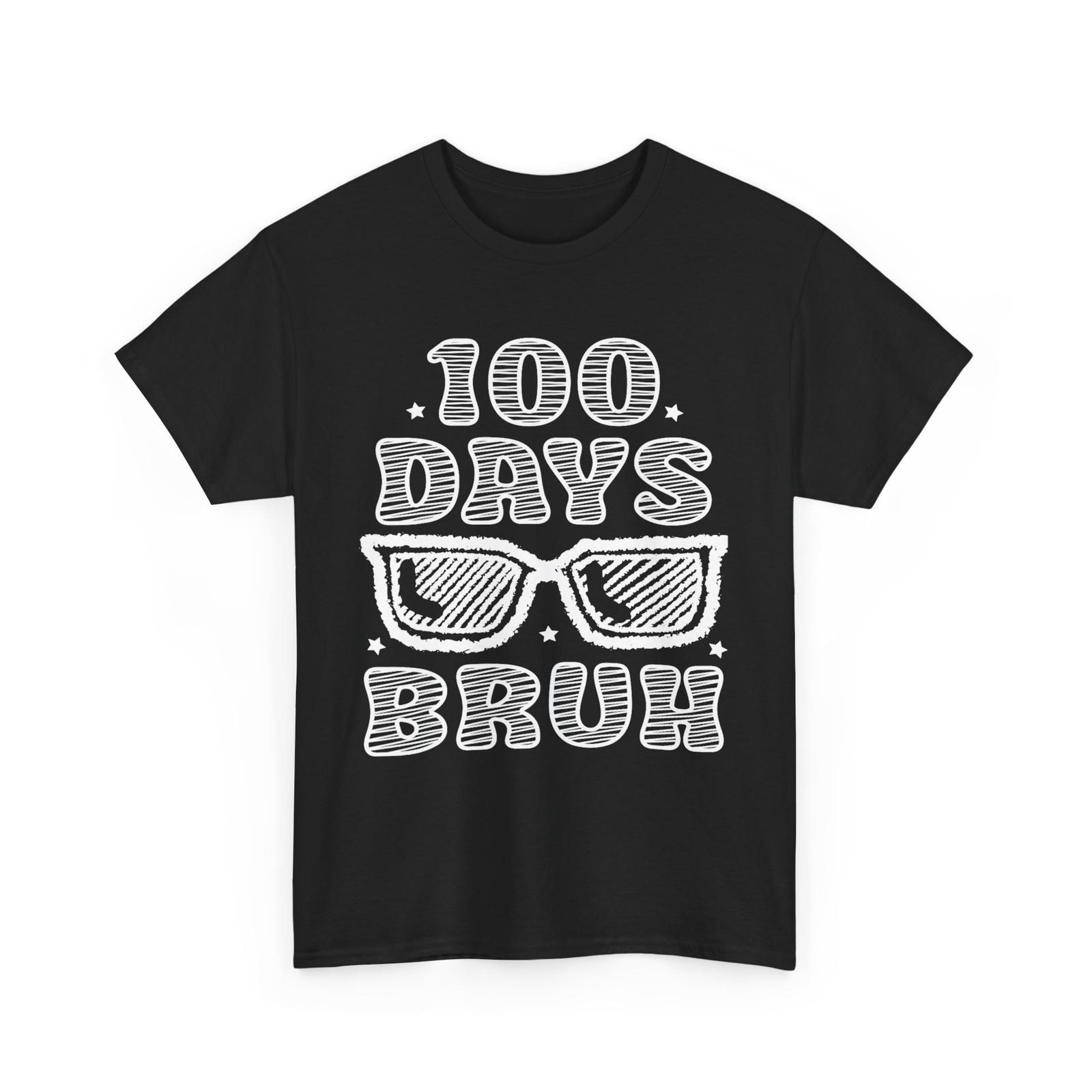 Bruh 100 Days Of School 100th Day Of School sunglasses Boys T-Shirt Mens Womens Tees Top 2XL