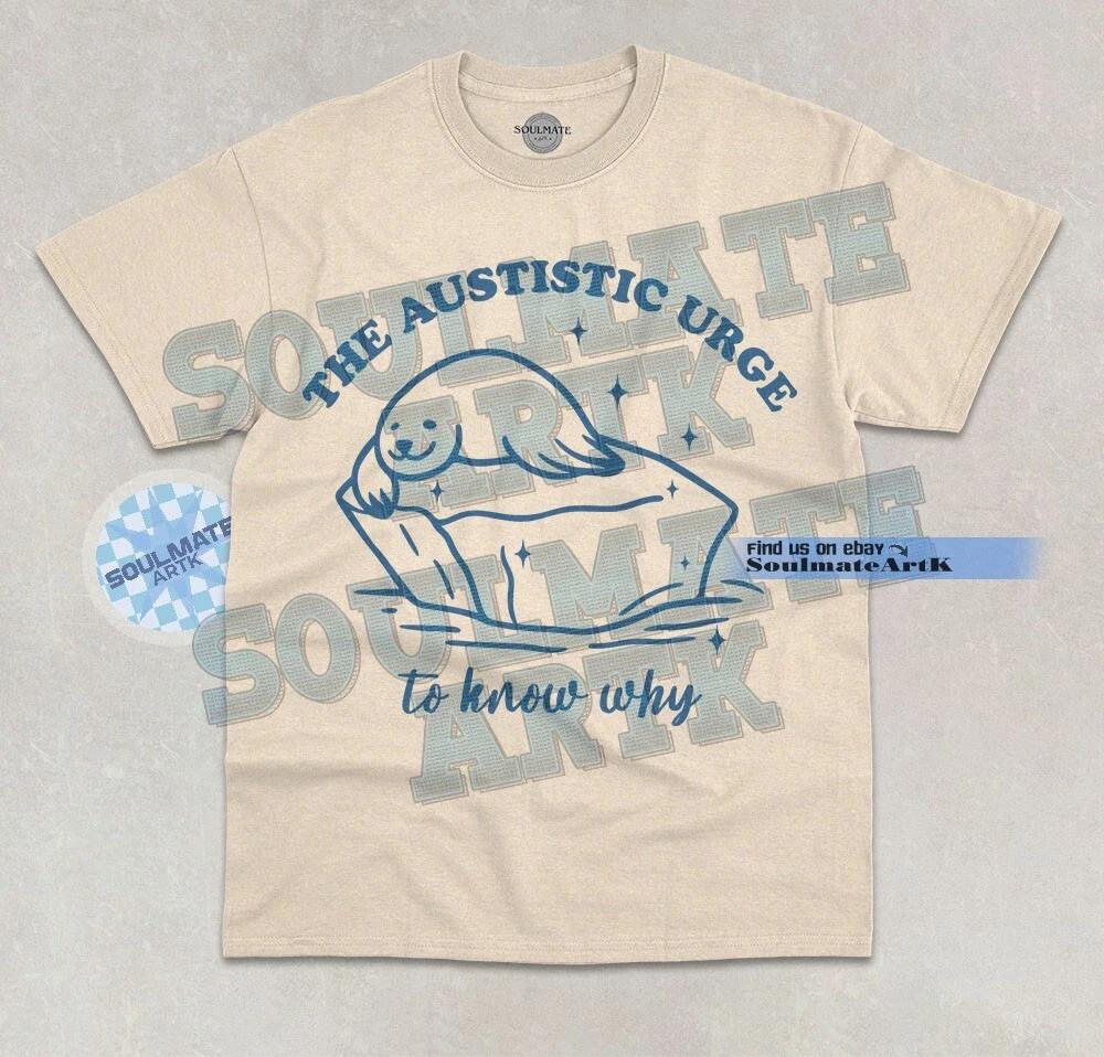 The Autistic Urge To Know Why T-Shirt Funny Meme Sloth Graphic Cute Unisex Shirt L